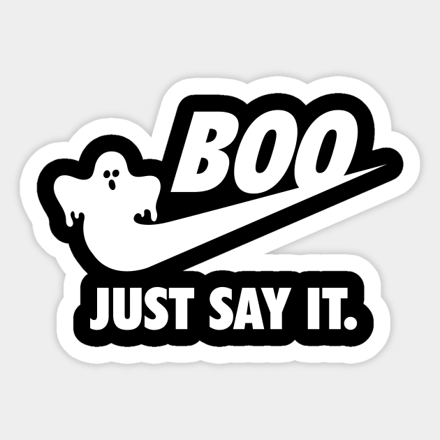 Funny Halloween | Boo-Just Say It Sticker by POD Anytime